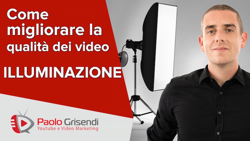 Come migliorare la qualità dei video - illuminazione